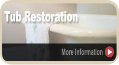 Tub Restoration More Information