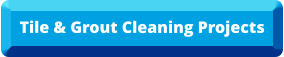 Tile & Grout Cleaning Projects